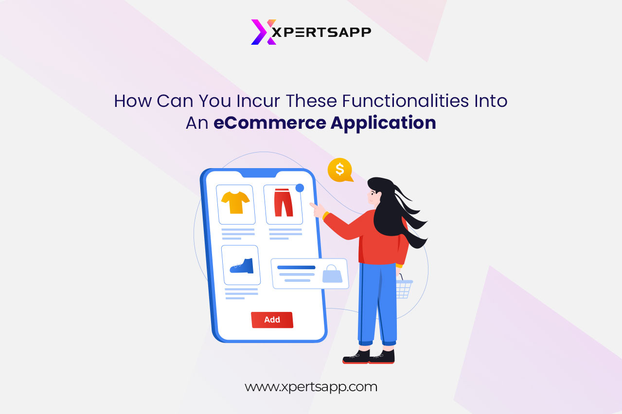 How To Incur These Factionalities Into An eCommerce Application