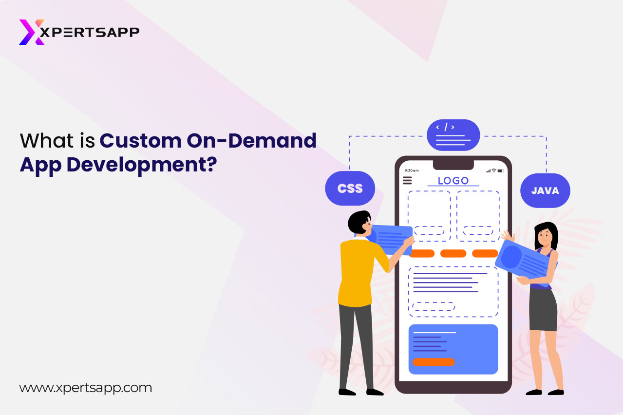 What is Custom on-demand app development?