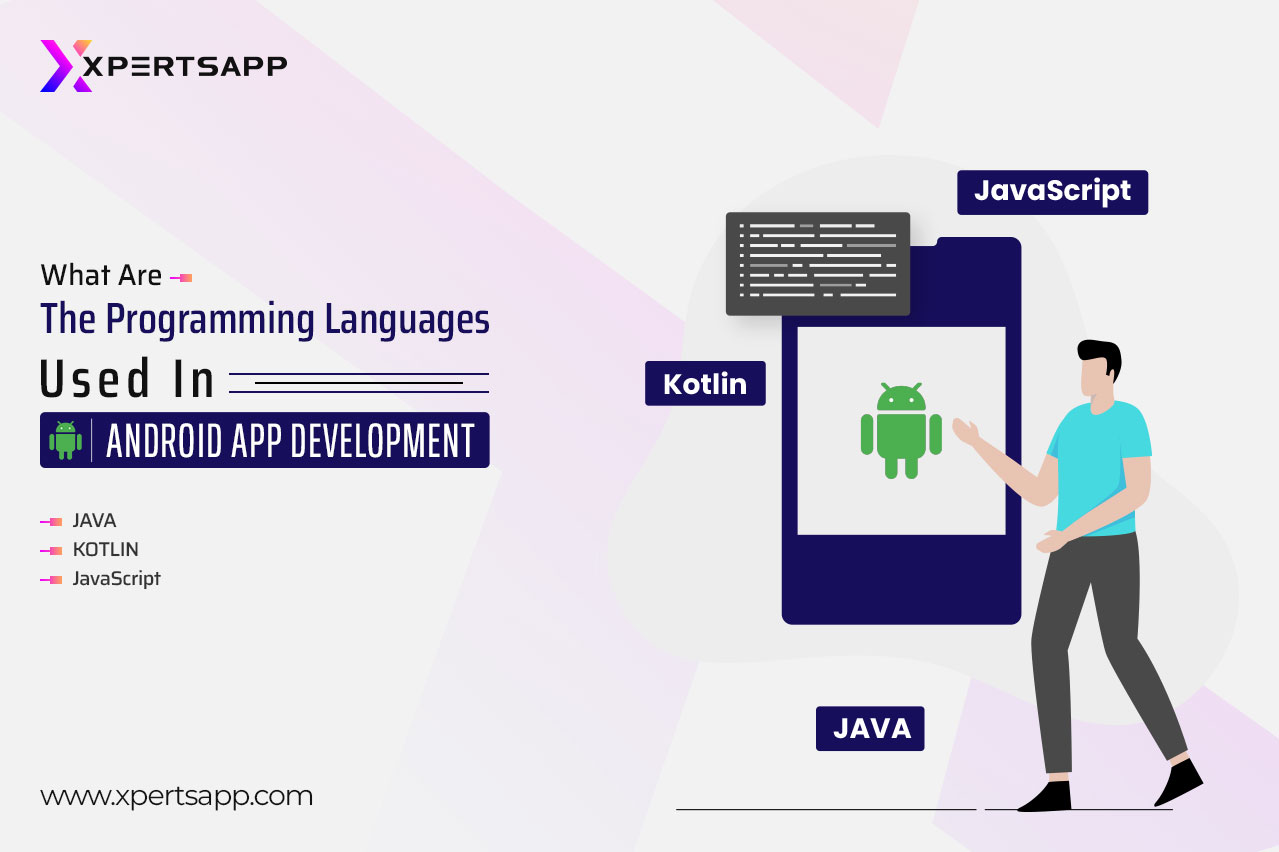 What are the programming languages used in android app development?